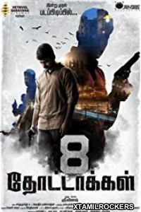 8 Thottakkal (2017) Tamil Movie