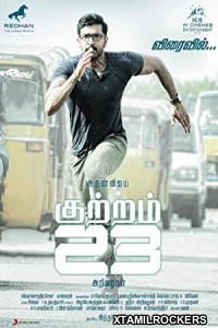 Kuttram 23 (2017) Tamil Movie